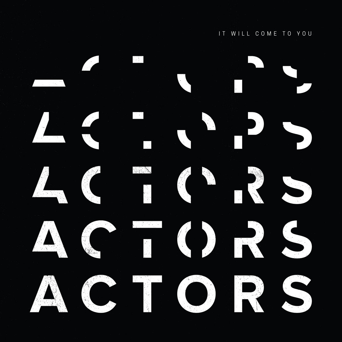 It Will Come To You LP by ACTORS cover art