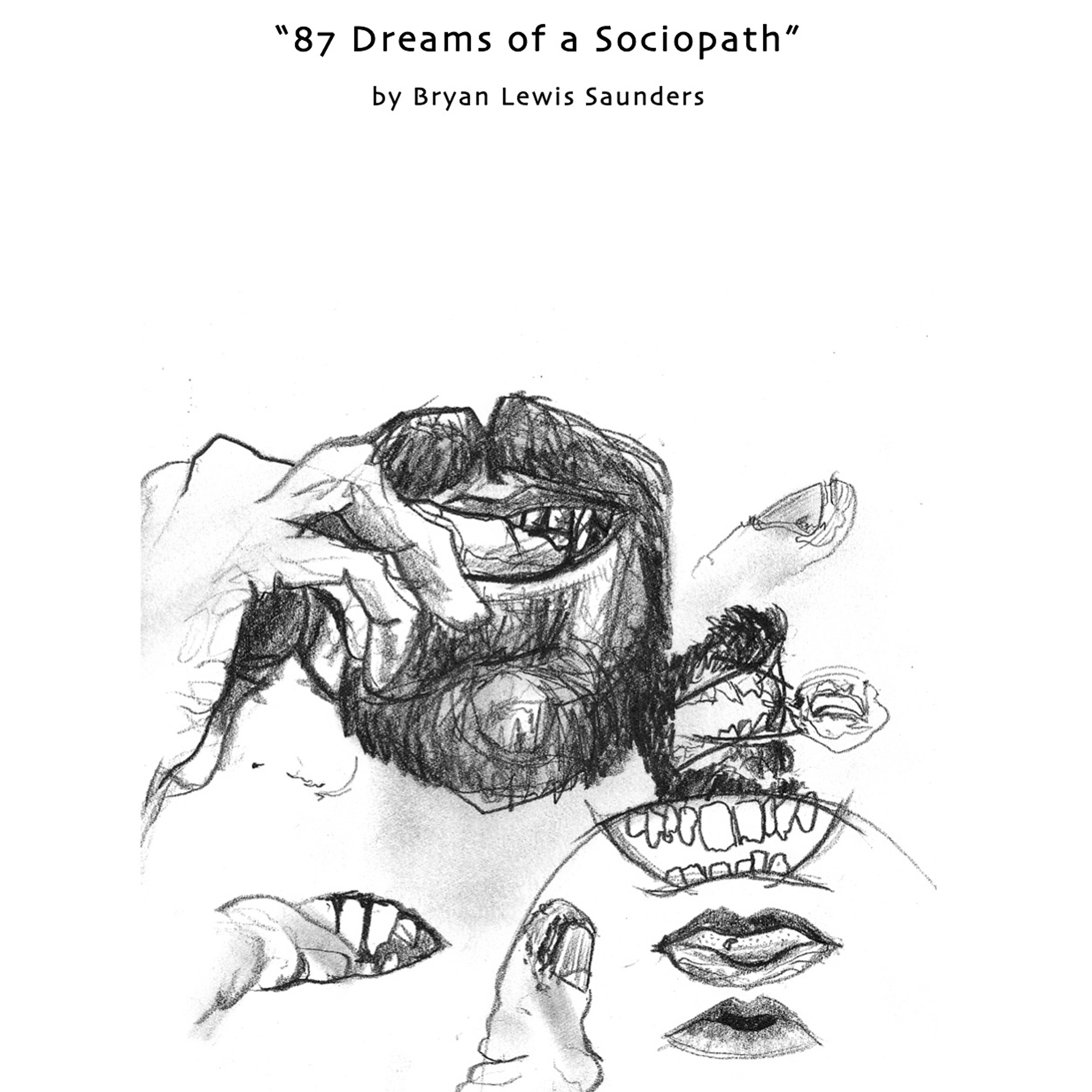 Bryan Lewis Saunders - '87 Dreams of a Sociopath' by Bryan Lewis Saunders cover art