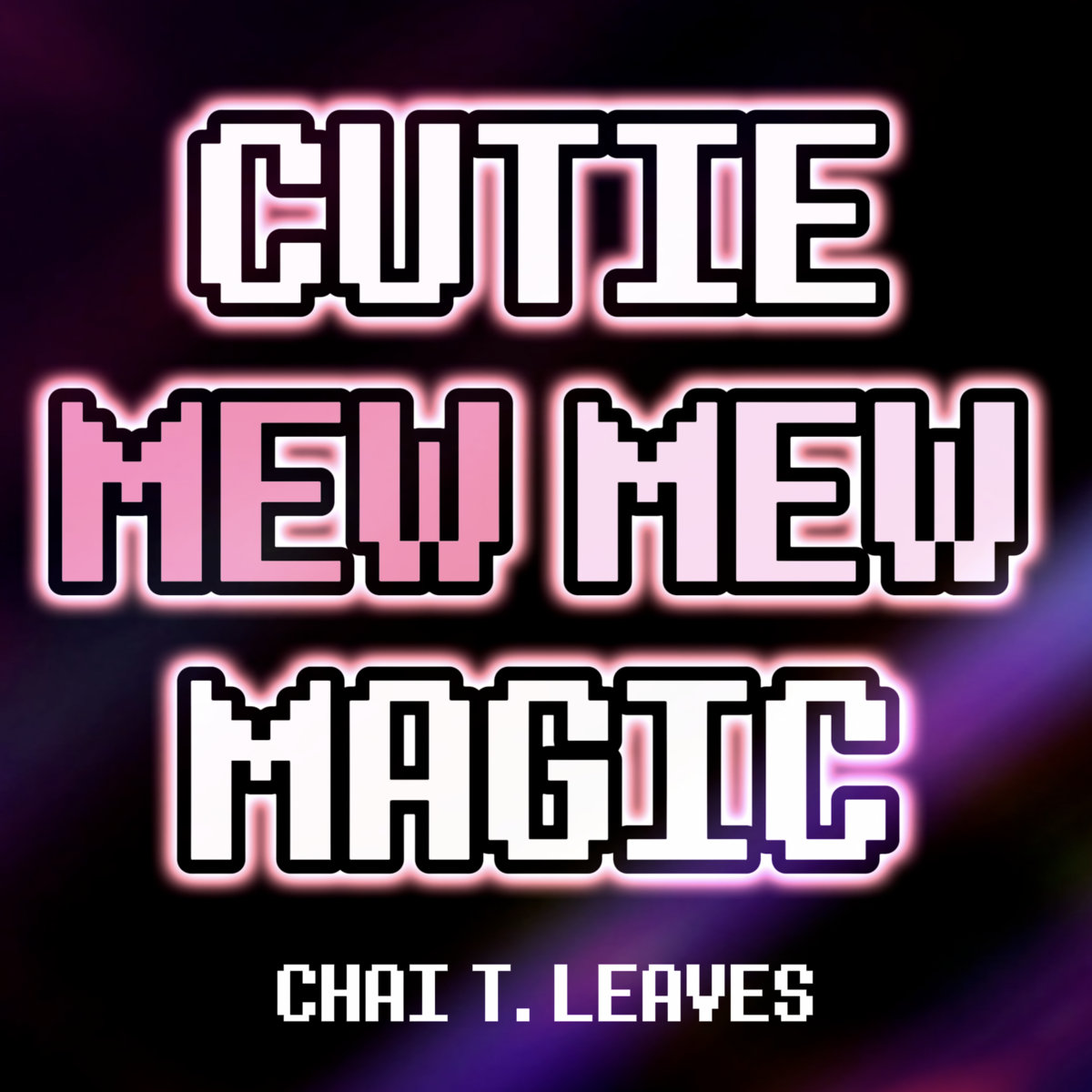 cutie mew mew magic w/ lyrics! by chai t. leaves! cover art