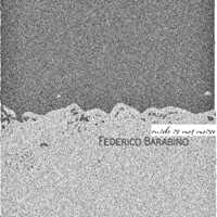 [rdm073] Federico Barabino : Ruido is not noise by Federico Barabino cover art
