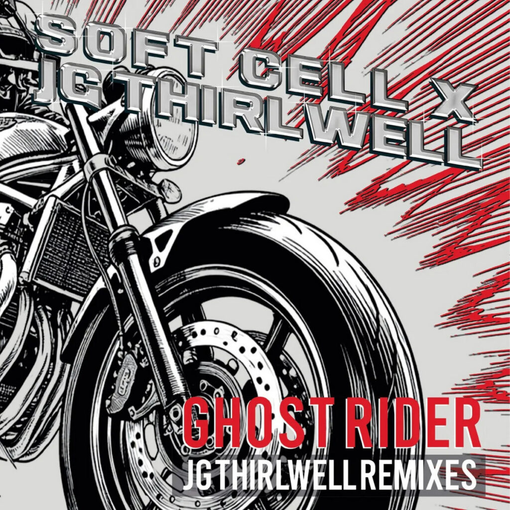 Soft Cell x JG Thirlwell: Ghost Rider (The JG Thirlwell Remixes) by Soft Cell x JG Thirlwell cover art