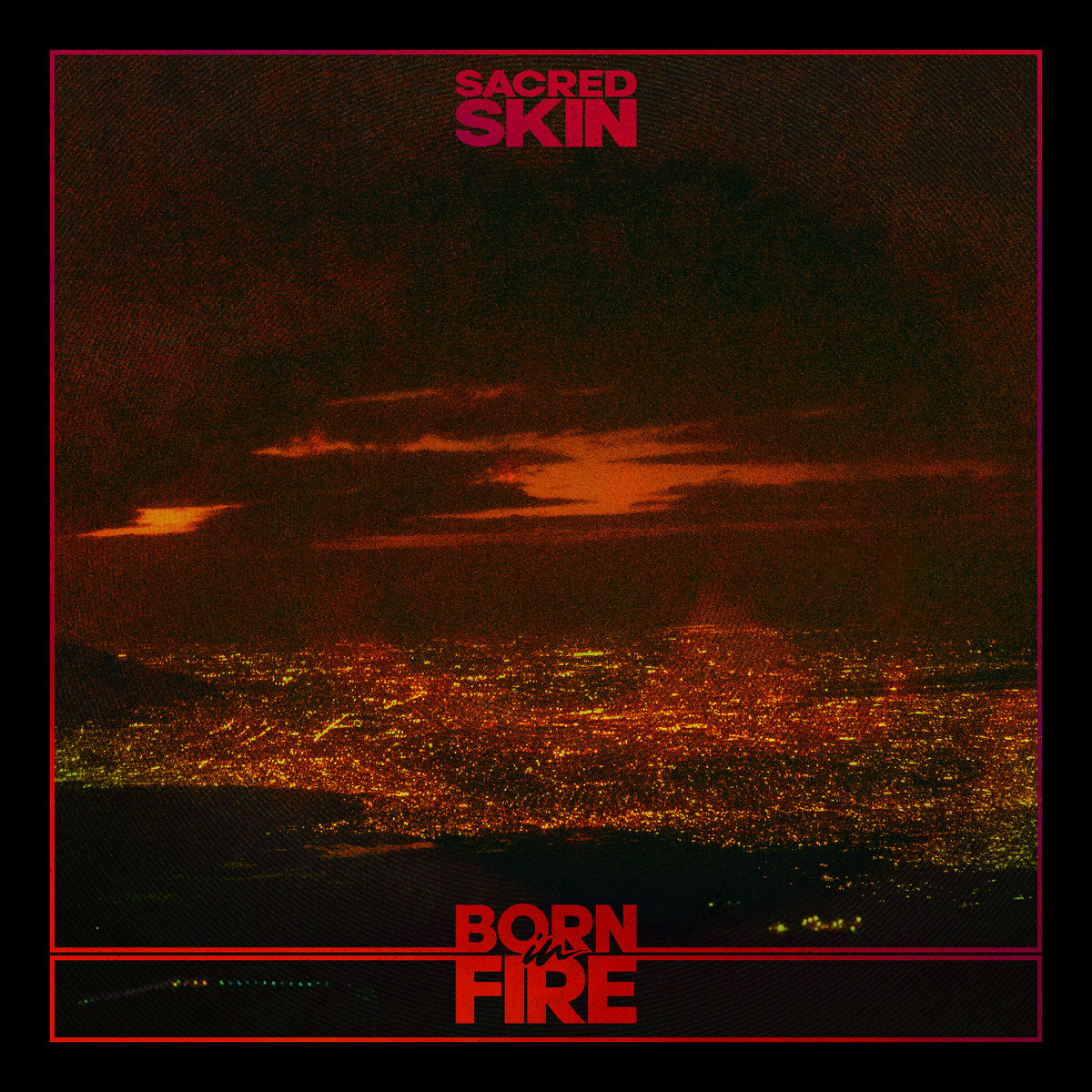 Born in Fire by Sacred Skin cover art