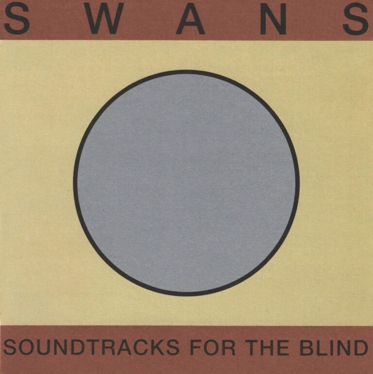 Soundtracks For The Blind by SWANS cover art